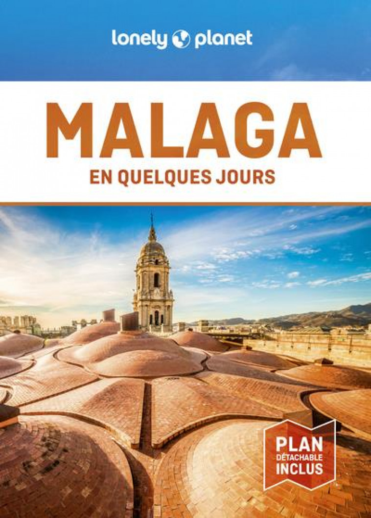 MALAGA EN QUELQUES JOURS 1 - LONELY PLANET FR - LONELY PLANET