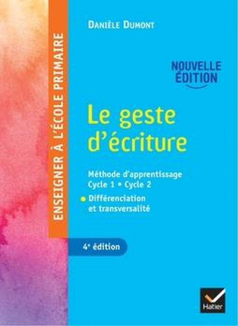 ENSEIGNER A L-ECOLE PRIMAIRE - LE GESTE D-ECRITURE ED. 2022 - DUMONT DANIELE - HATIER SCOLAIRE