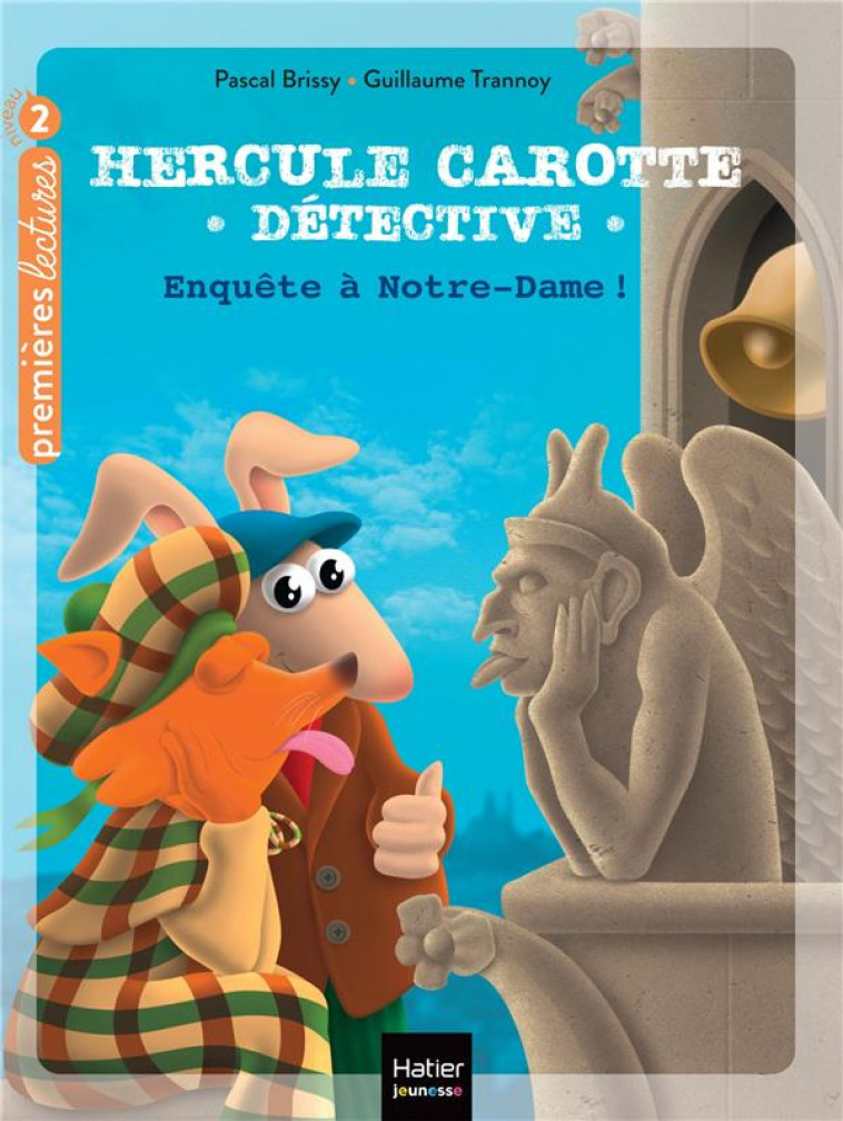 HERCULE CAROTTE, DETECTIVE - T12 - HERCULE CAROTTE - ENQUETE A NOTRE-DAME - CP/CE1 6-7 ANS - BRISSY/TRANNOY - HATIER SCOLAIRE