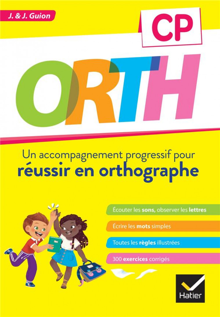 ORTH CP - REUSSIR EN ORTHOGRAPHE - GUION - HATIER SCOLAIRE