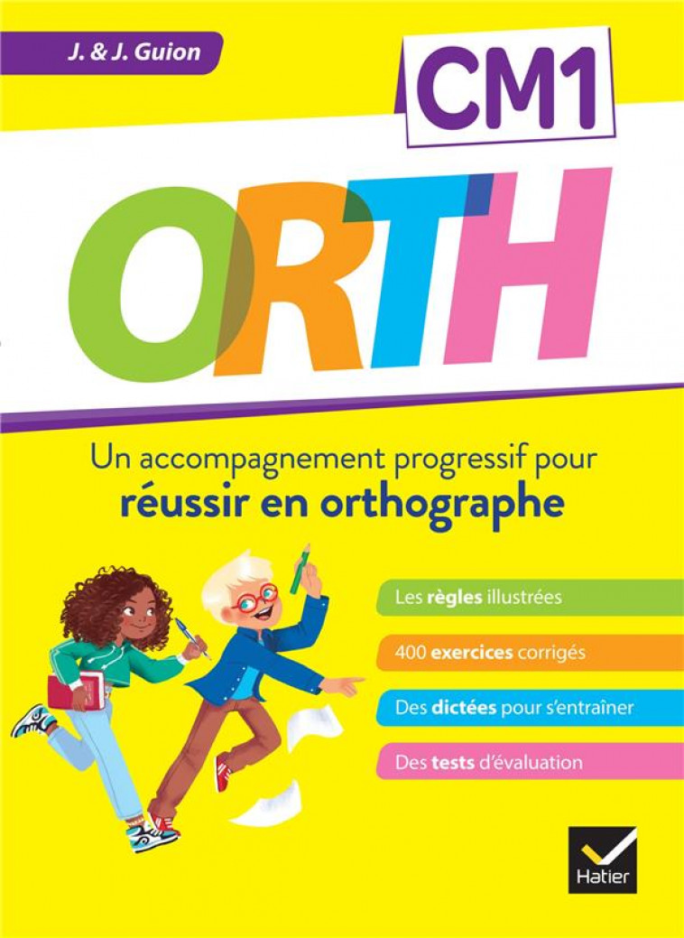 ORTH CM1 - REUSSIR EN ORTHOGRAPHE - GUION - HATIER SCOLAIRE