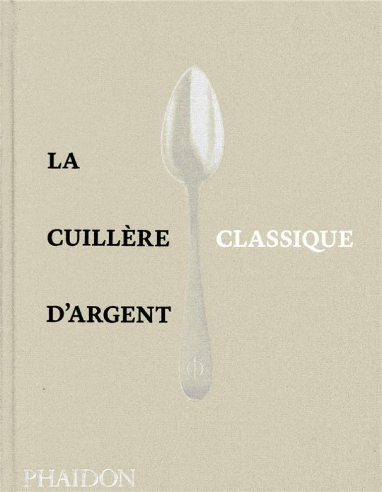 LA CUILLERE D'ARGENT - CLASSIQUE - COLLECTIF - NC