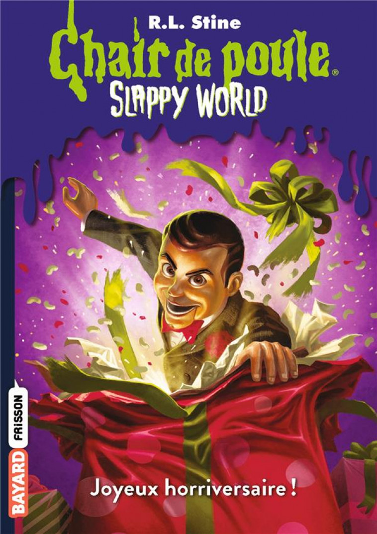 SLAPPYWORLD, TOME 01 - SLAPPY WORLD TOME 1 : JOYEUX HORRIVERSAIRE ! - STINE R.L - BAYARD JEUNESSE