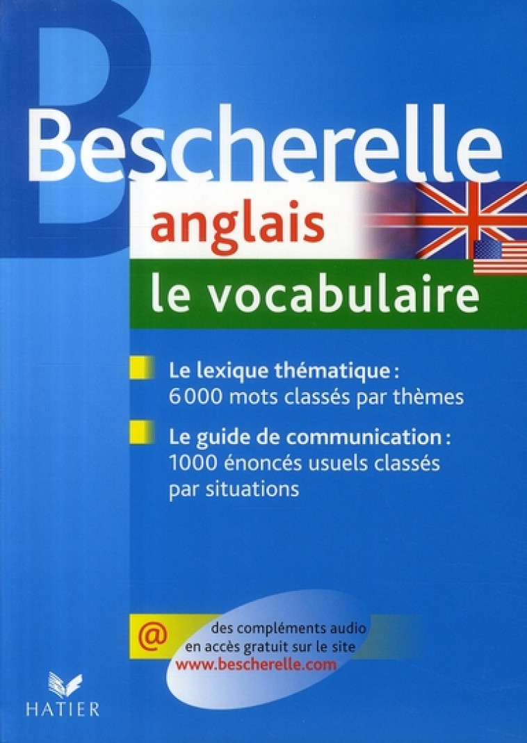 BESCHERELLE ANGLAIS : LE VOCABULAIRE - OUVRAGE DE REFERENCE SUR LE LEXIQUE ANGLAIS - ROTGE WILFRID - HATIER JEUNESSE