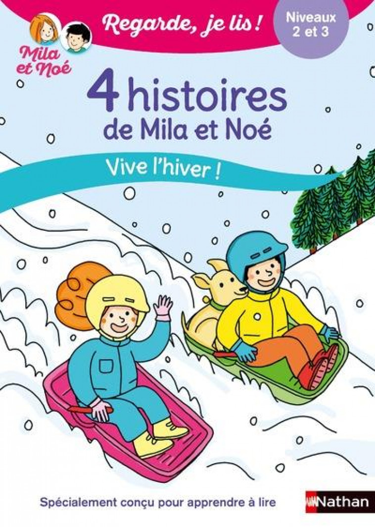 REGARDE JE LIS ! 4 HISTOIRES DE MILA ET NOE - VIVE L'HIVER ! NIVEAU 2 ET 3 - BATTUT/PIFFARETTI - CLE INTERNAT