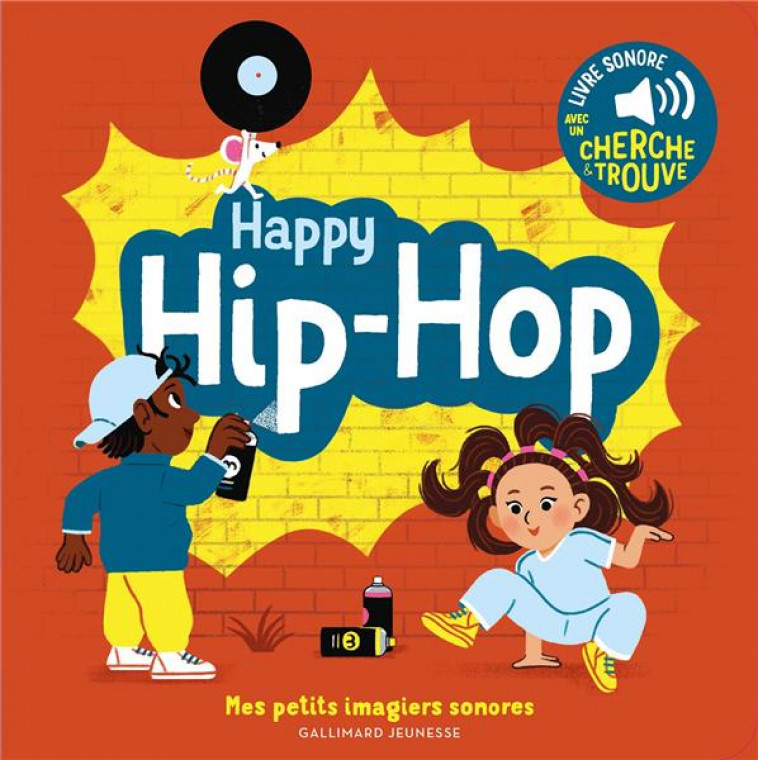 HAPPY HIP-HOP ! - DES SONS A ECOUTER, DES IMAGES A REGARDER - FOUQUIER ELSA - GALLIMARD