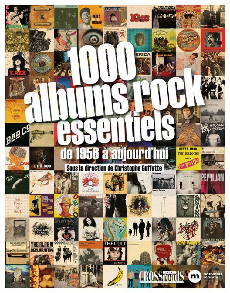 1000 ALBUMS ROCK ESSENTIELS - DE 1956 A AUJOURD-HUI - GOFFETTE CHRISTOPHE - NOUVEAU MONDE