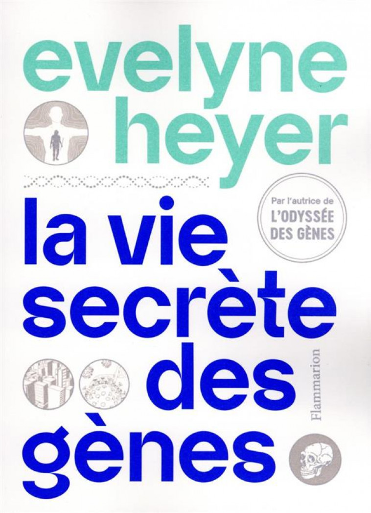 LA VIE SECRETE DES GENES - HEYER/MAZEL - FLAMMARION