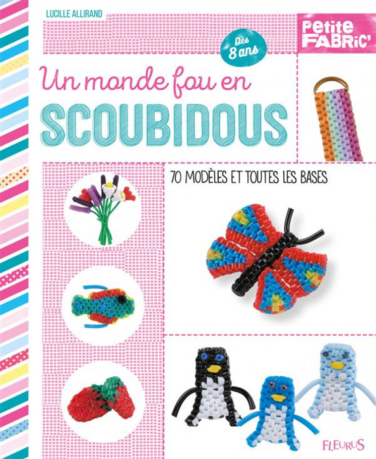 UN MONDE FOU EN SCOUBIDOUS - ALLIRAND LUCILLE - Fleurus