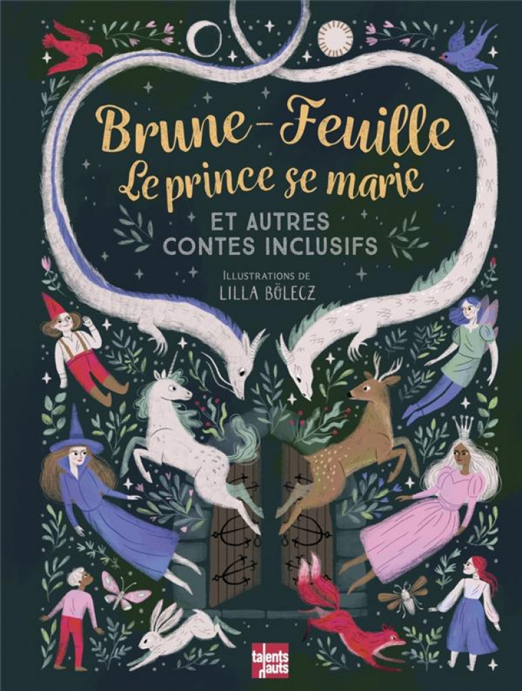 BRUNE-FEUILLE, LE PRINCE SE MARIE ET AUTRES CONTES INCLUSIFS - BOLECZ/COLLECTIF - TALENTS HAUTS