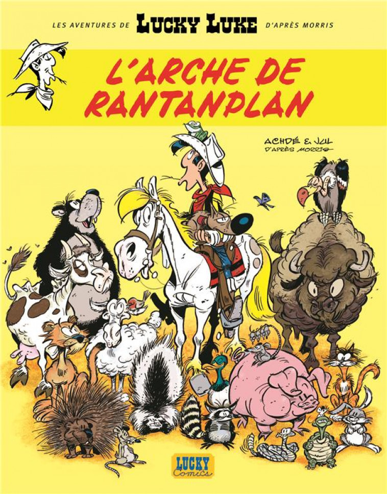 LES AVENTURES DE LUCKY LUKE D-APRES MORRIS - TOME 10 - L-ARCHE DE RANTANPLAN - JUL/ACHDE - LUCKY