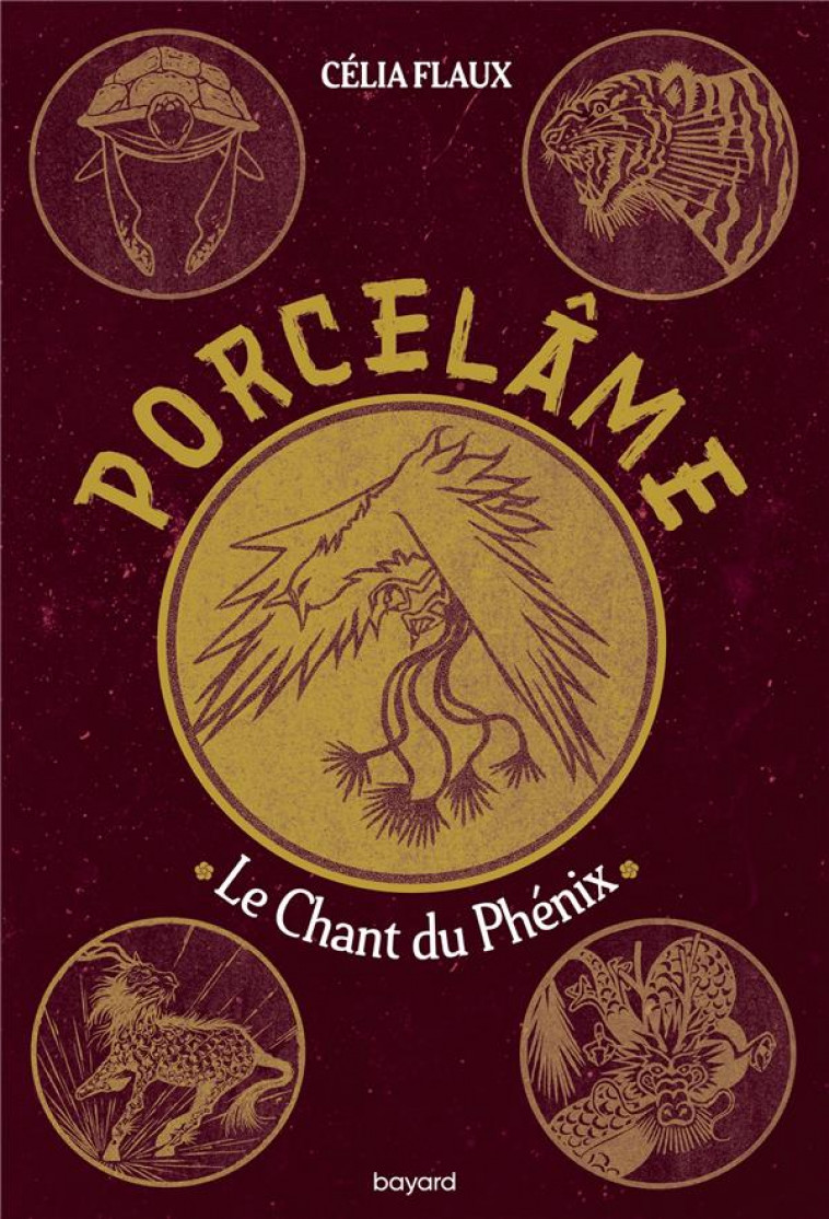 PORCELAME, TOME 02 - LE CHANT DU PHENIX - FLAUX/GRATTERY - BAYARD JEUNESSE