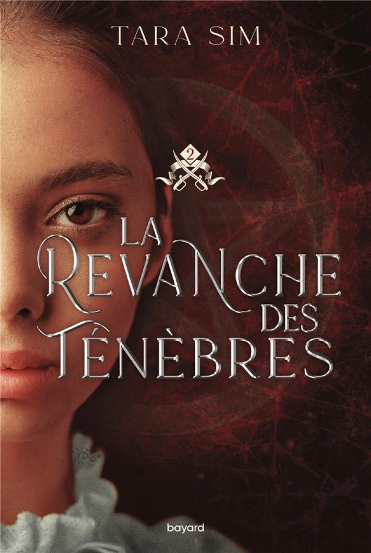 LA VENGEANCE DES ETOILES , TOME 02 : LA REVANCHE DES TENEBRES - SIM TARA - BAYARD JEUNESSE