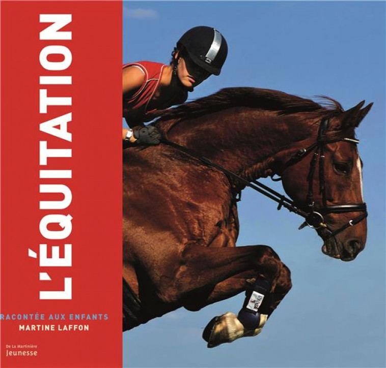 L-EQUITATION RACONTEE AUX ENFANTS - LAFFON MARTINE - MARTINIERE BL