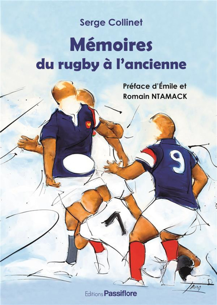 MEMOIRES DU RUGBY A L-ANCIENNE - COLLINET SERGE - PASSIFLORE