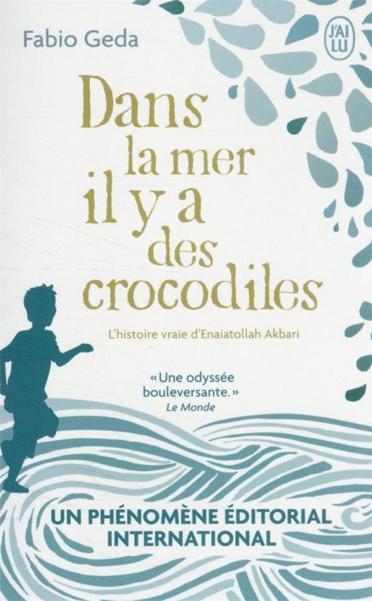 DANS LA MER IL Y A DES CROCODILES - L-HISTOIRE VRAIE D-ENAIATOLLAH AKBARI - GEDA FABIO - J'AI LU