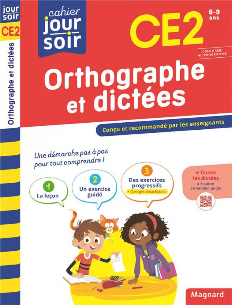 ORTHOGRAPHE ET DICTEES CE2 - CAHIER JOUR SOIR - CONCU ET RECOMMANDE PAR LES ENSEIGNANTS - SEMENADISSE BERNARD - MAGNARD