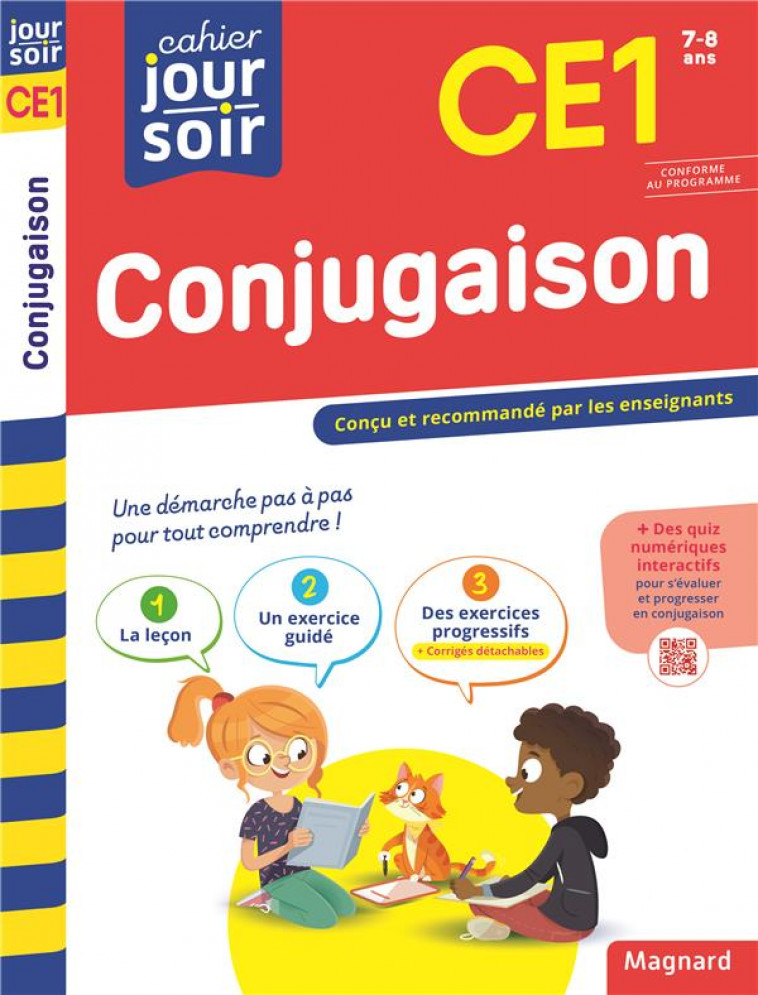 CONJUGAISON CE1 - CAHIER JOUR SOIR - CONCU ET RECOMMANDE PAR LES ENSEIGNANTS - AMELLAL KARINE - MAGNARD