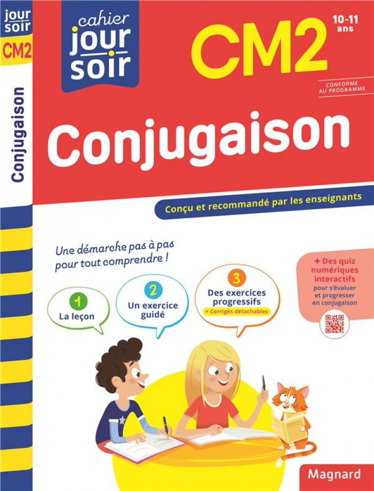 CONJUGAISON CM2 - CAHIER JOUR SOIR - CONCU ET RECOMMANDE PAR LES ENSEIGNANTS - SEMENADISSE BERNARD - MAGNARD