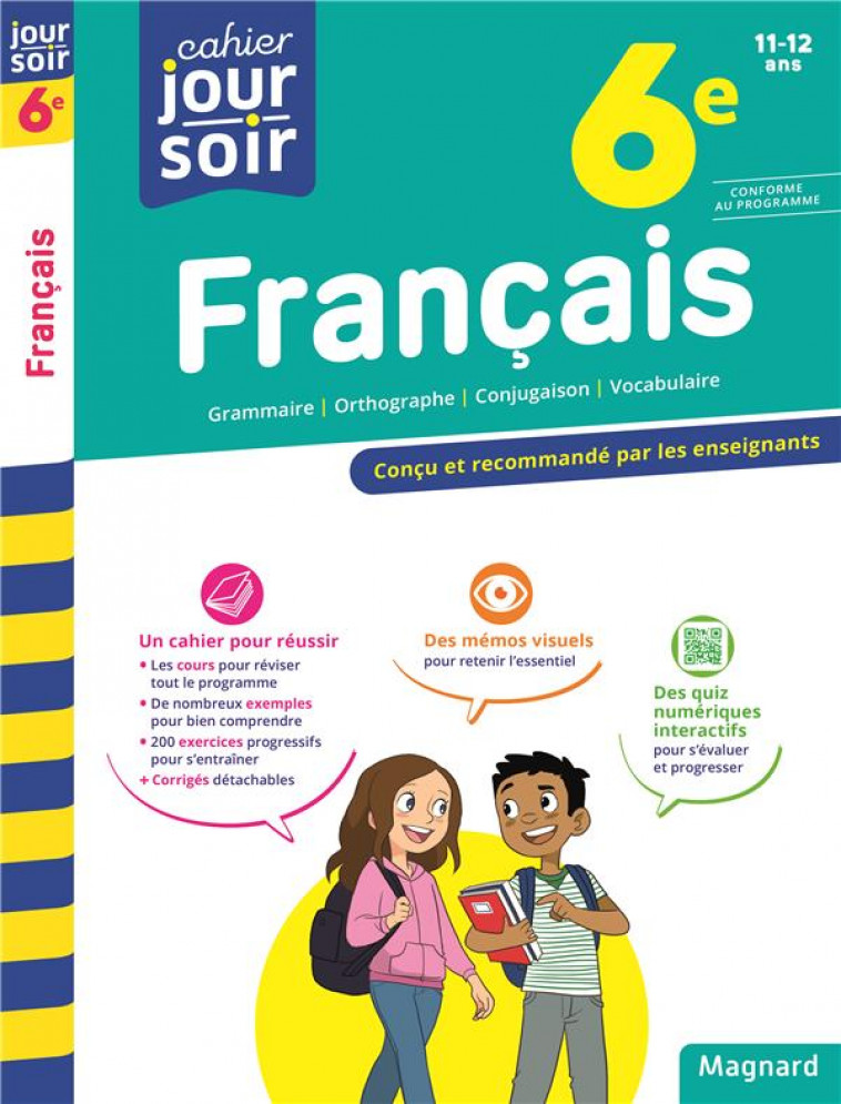 FRANCAIS 6E - CAHIER JOUR SOIR - CONCU ET RECOMMANDE PAR LES ENSEIGNANTS - RANDANNE/DEVIN - MAGNARD