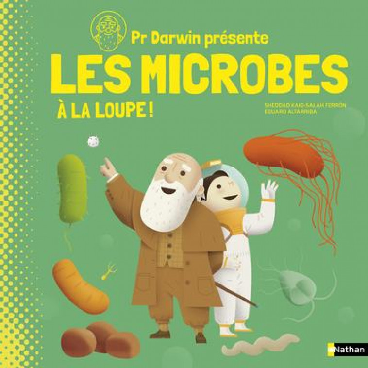 PROFESSEUR DARWIN LES MICROBES A LA LOUPE - ALTARRIBA - CLE INTERNAT