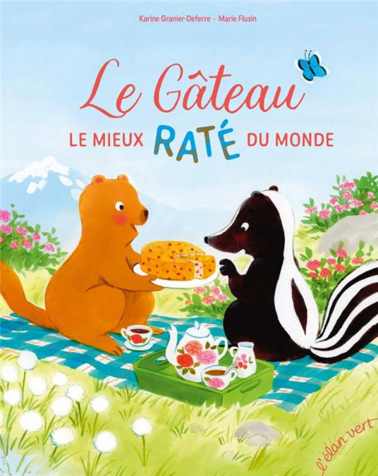 LE GATEAU LE MIEUX RATE DU MONDE - GRANIER-DEFERRE - HURTUBISE HMH