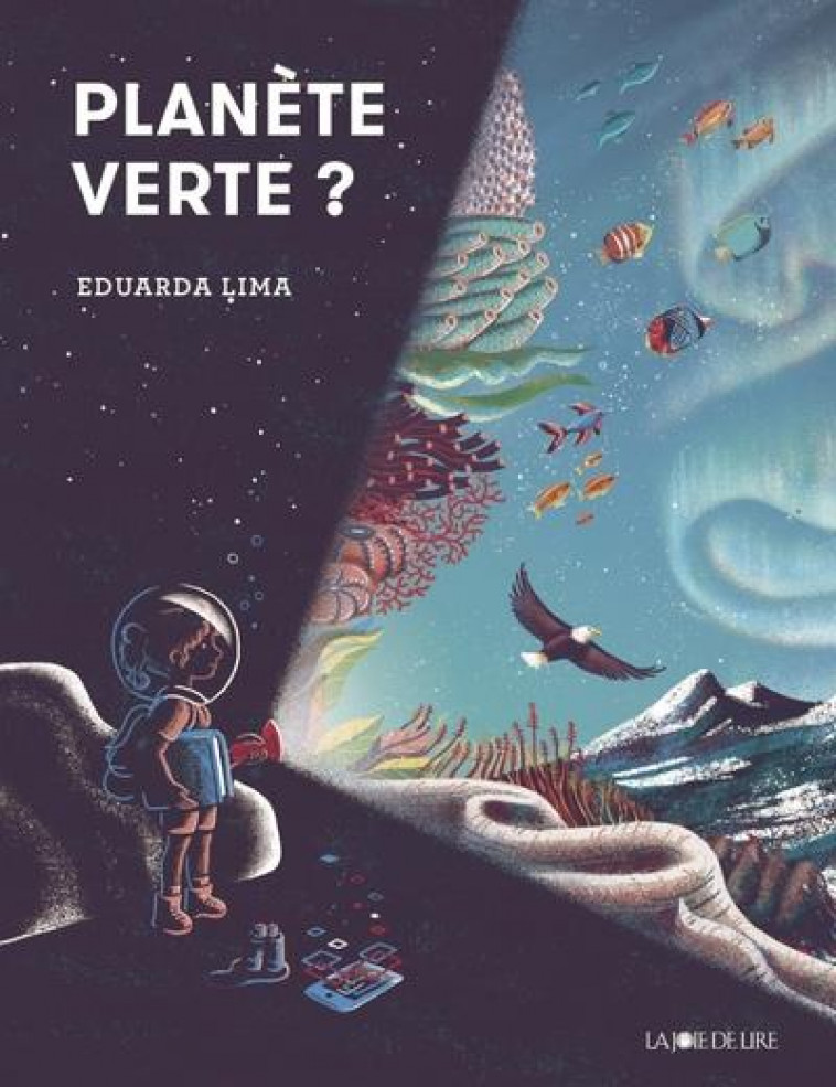 PLANETE VERTE ? - LIMA EDUARDA - LA JOIE DE LIRE