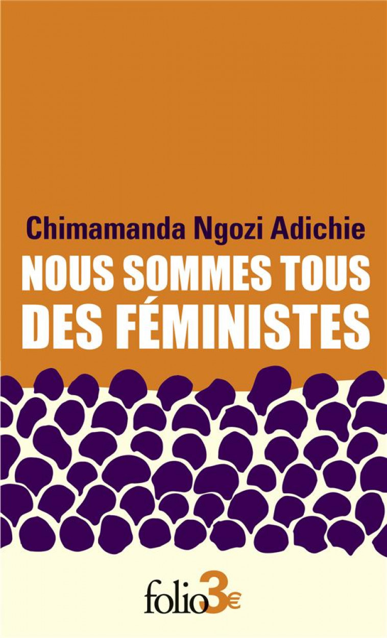 NOUS SOMMES TOUS DES FEMINISTES/LE DANGER DE L-HISTOIRE UNIQUE - ADICHIE C N. - GALLIMARD