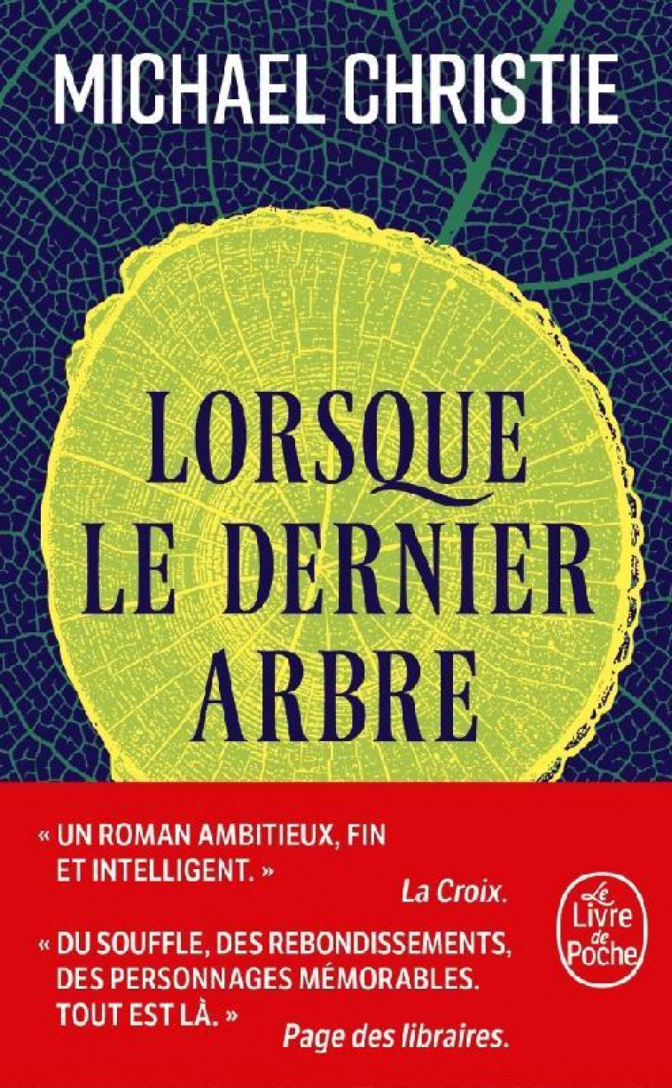 LORSQUE LE DERNIER ARBRE - CHRISTIE MICHAEL - LGF/Livre de Poche