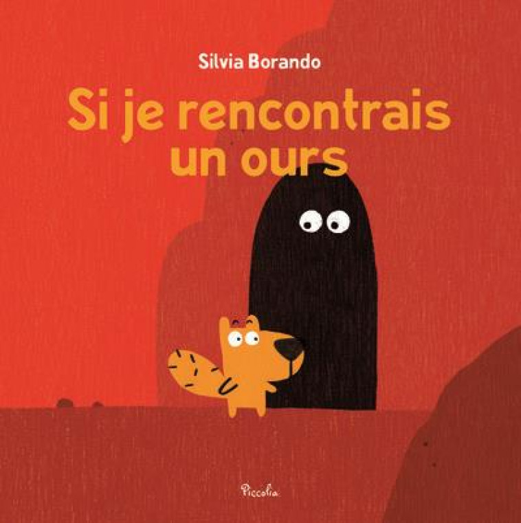 SI JE RENCONTRAIS UN OURS ? - BORANDO/BORENDO - PICCOLIA