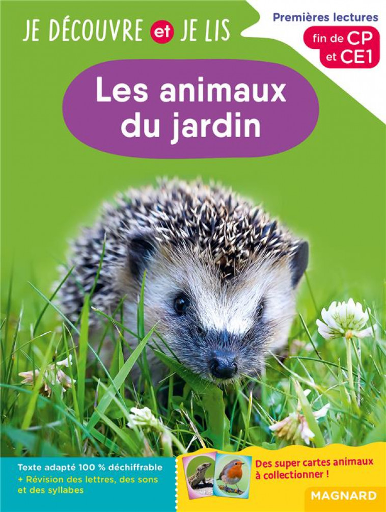 JE DECOUVRE ET JE LIS CP ET CE1 - LES ANIMAUX DU JARDIN - PREMIERES LECTURES, PREMIERES DECOUVERTES - BARTHOMEUF-SCHILLING - MAGNARD