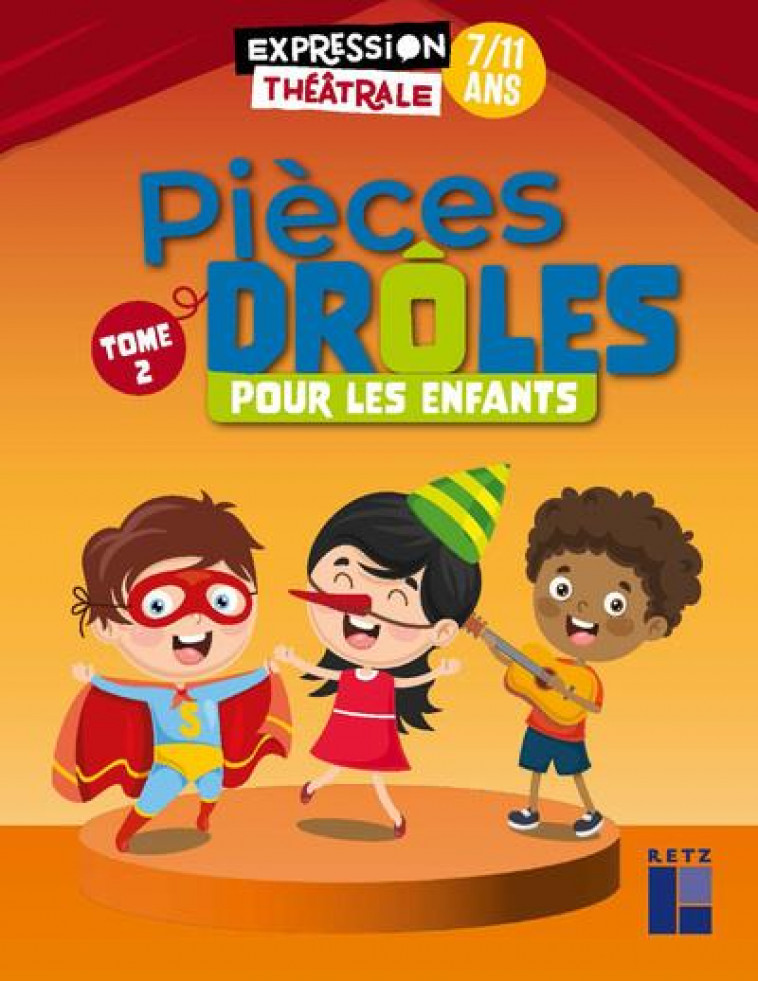 PIECES DROLES POUR LES ENFANTS 7-11 ANS - TOME 2 - COLLECTIF - RETZ