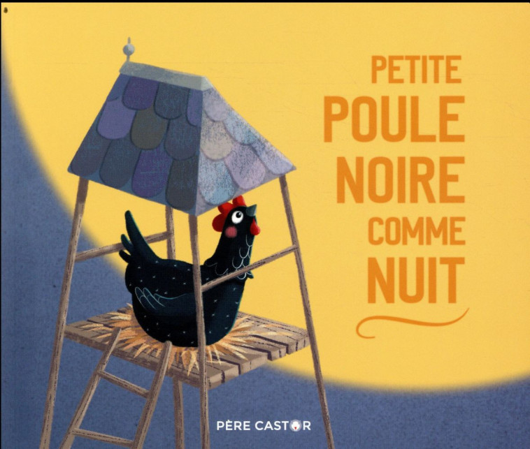 PETITE POULE NOIRE COMME NUIT - BRUNELET/HOESTLANDT - FLAMMARION