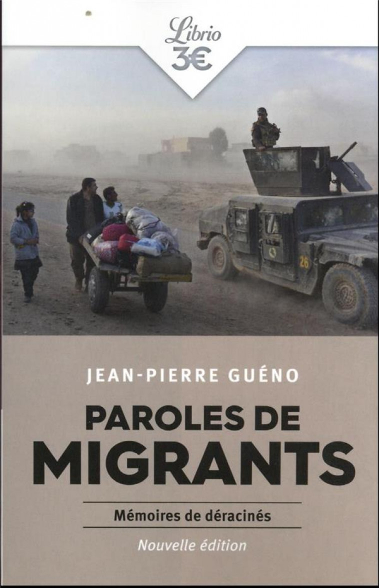 PAROLES DE MIGRANTS - MEMOIRES DE DERACINES - GUENO JEAN-PIERRE - J'AI LU