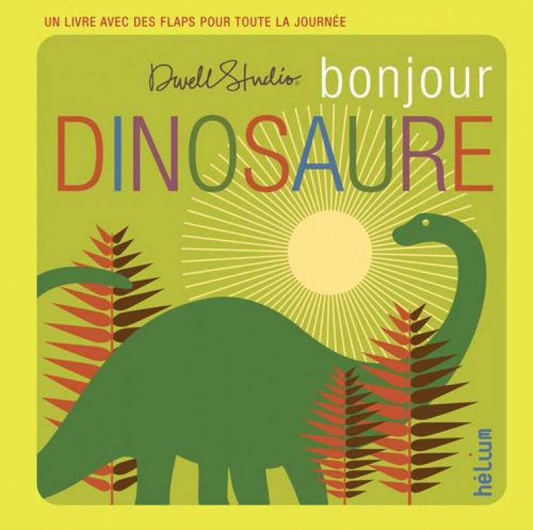 BONJOUR DINOSAURE ! - DWELL STUDIO - Hélium