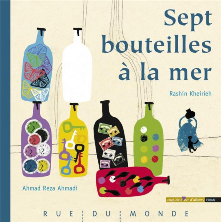 SEPT BOUTEILLES A LA MER - AHMADI/KHEIRIEH - RUE DU MONDE