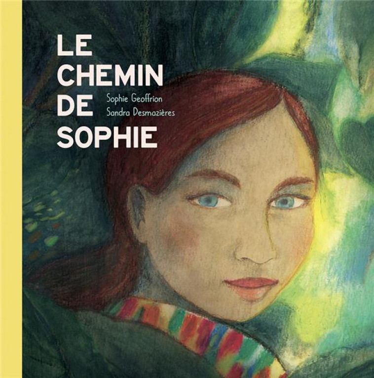 LE CHEMIN DE SOPHIE - GEOFFRION - L INITIALE