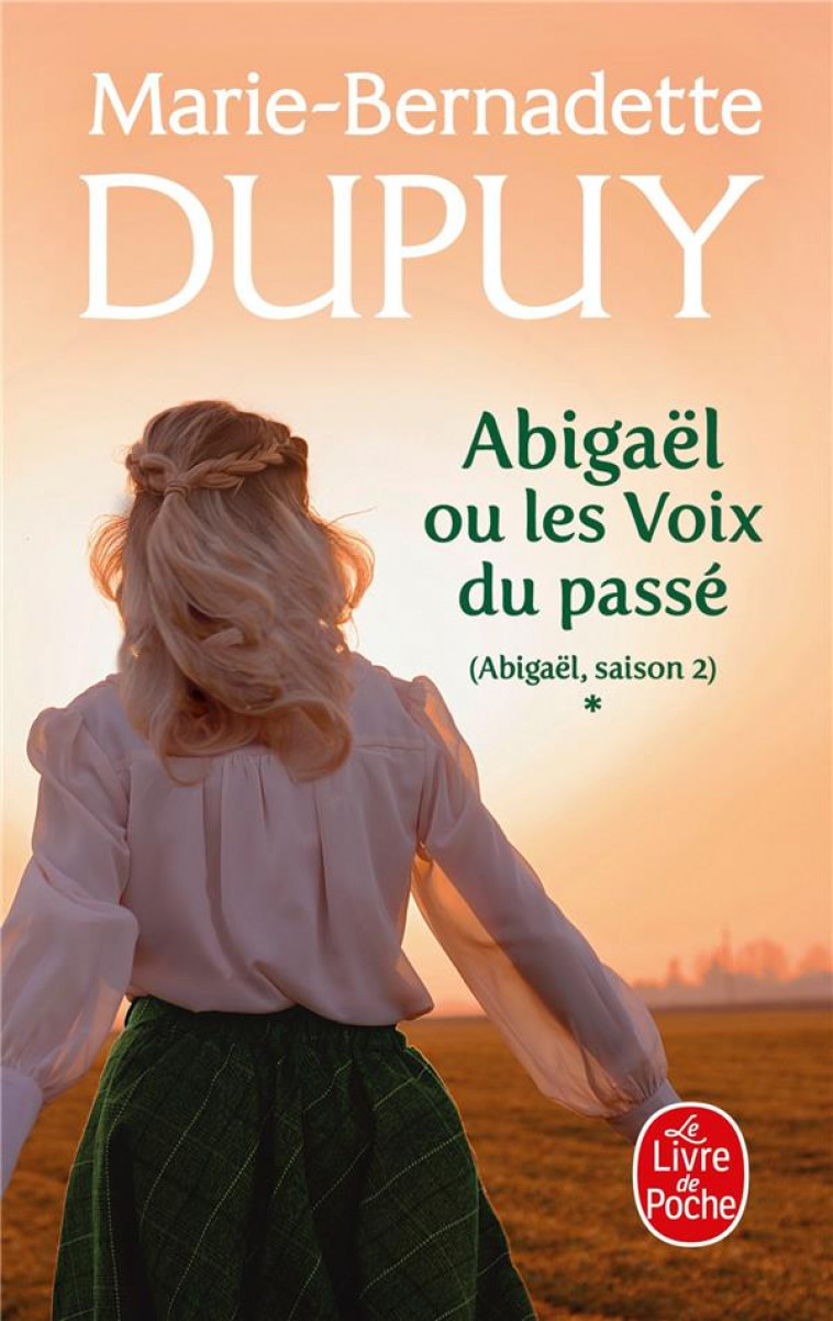 ABIGAEL OU LES VOIX DU PASSE (ABIGAEL SAISON 2, TOME 1) - DUPUY M-B. - LGF/Livre de Poche