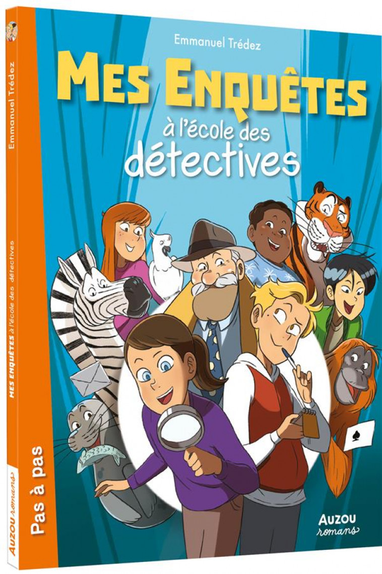 MES ENQUETES A L'ECOLE DES DET - T01 - MES ENQUETES A L'ECOLE DES DETECTIVES - TREDEZ EMMANUEL - PHILIPPE AUZOU