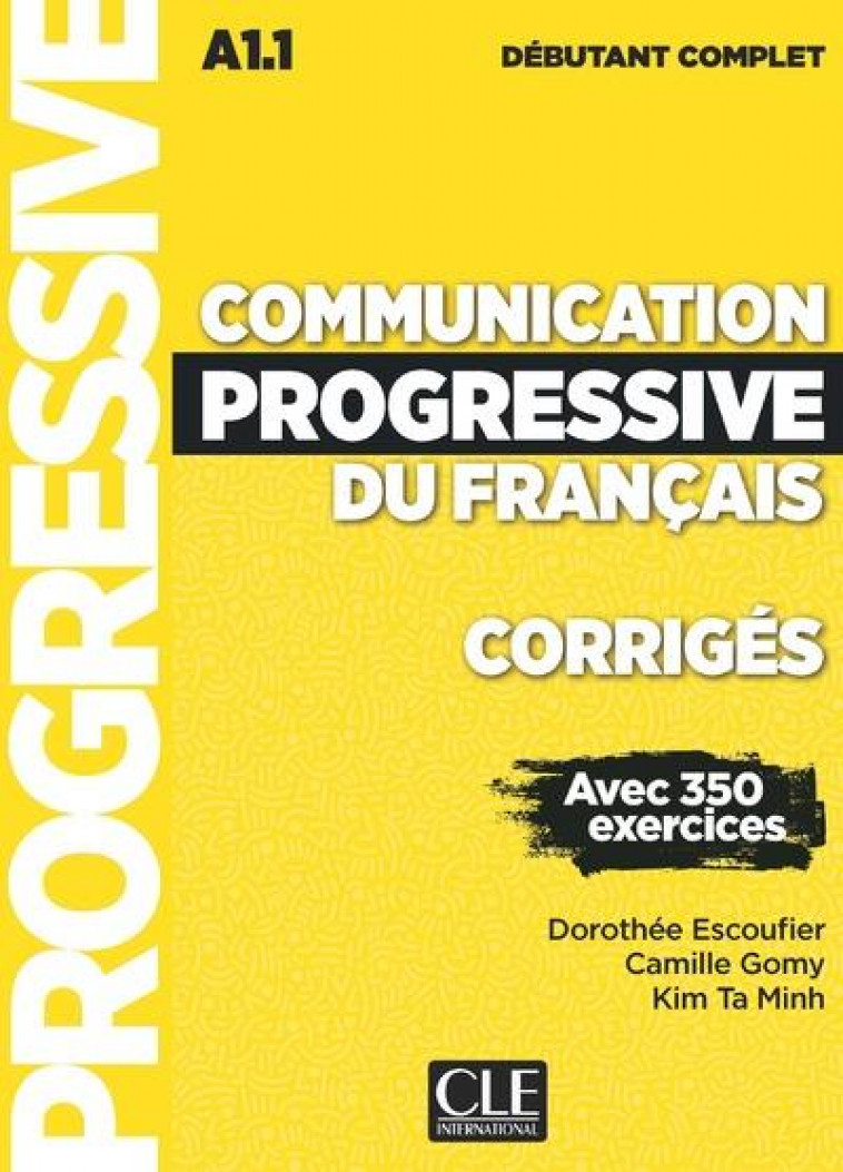 CORRIGES COMMUNICATION PROGRESSIVE DEBUTANT COMPLET NC - ESCOUFIER/GOMY - NC