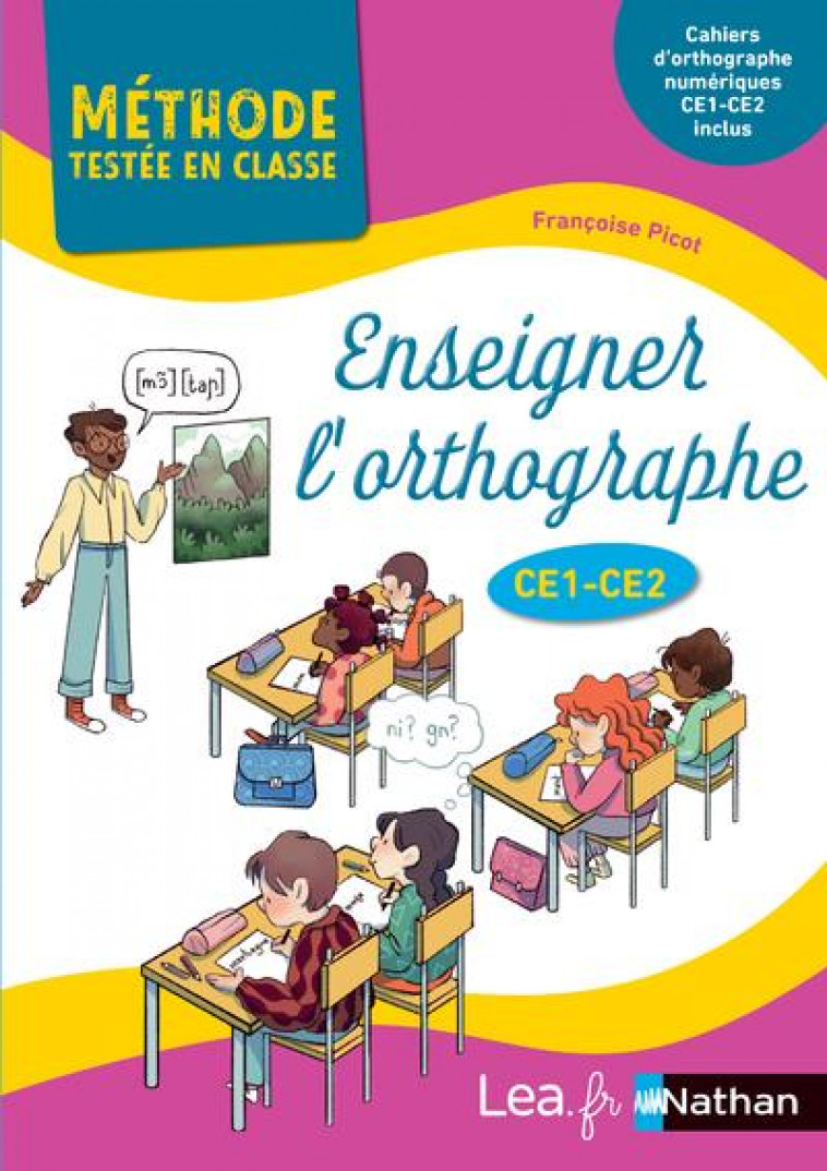 ENSEIGNER L-ORTHOGRAPHE AU CE1 ET CE2 - PICOT FRANCOISE - CLE INTERNAT