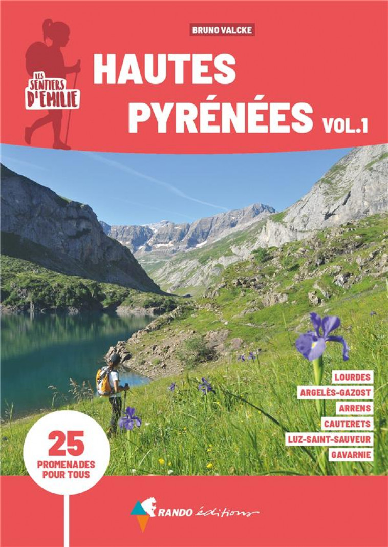 SENTIERS D-EMILIE HAUTES-PYRENEES VOL 1 (3E ED) - VALCKE BRUNO - GLENAT