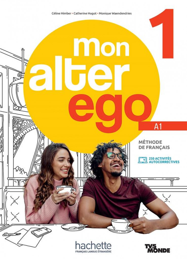 MON ALTER EGO LIVRE DE L-ELEVE 1 + PARCOURS DIGITAL - WAENDENDRIES/HUGOT - HACHETTE