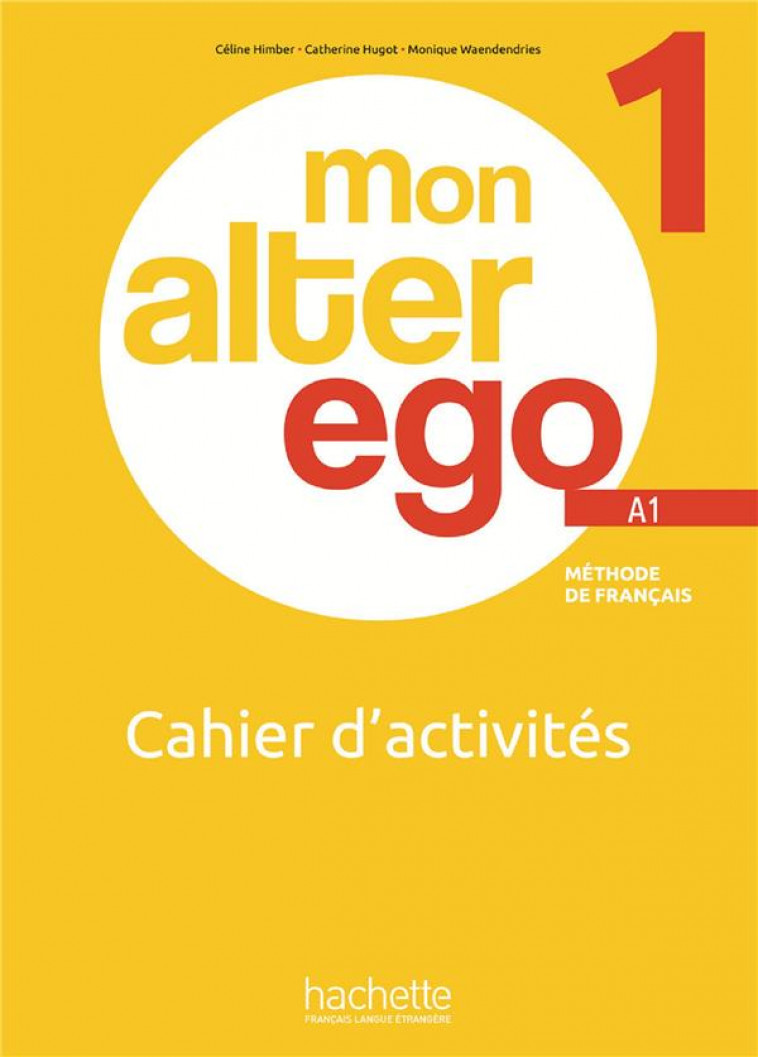 MON ALTER EGO CAHIER D-ACTIVITES 1 - HIMBER/HUGOT - HACHETTE