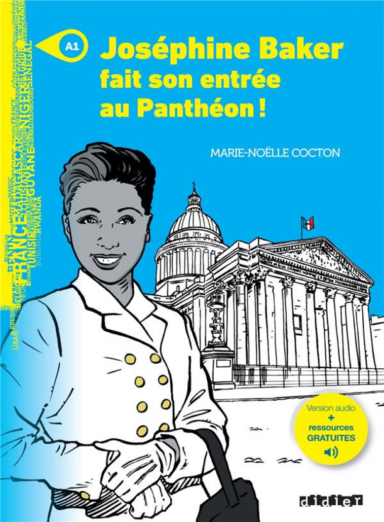 MONDES EN VF - JOSEPHINE BAKER FAIT SON ENTREE AU PANTHEON - NIV. A1 - LIVRE + MP3 - XXX - DIDIER