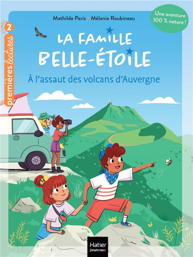 LA FAMILLE BELLE-ETOILE - T03 - LA FAMILLE BELLE-ETOILE - A L-ASSAUT DES VOLCANS D-AUVERGNE - CP/CE1 - PARIS/ROUBINEAU - HATIER SCOLAIRE