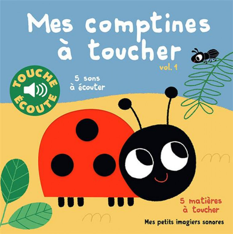 MES COMPTINES A TOUCHER, 1 - 5 MATIERES A TOUCHER, 5 SONS A ECOUTER - BILLET MARION - GALLIMARD