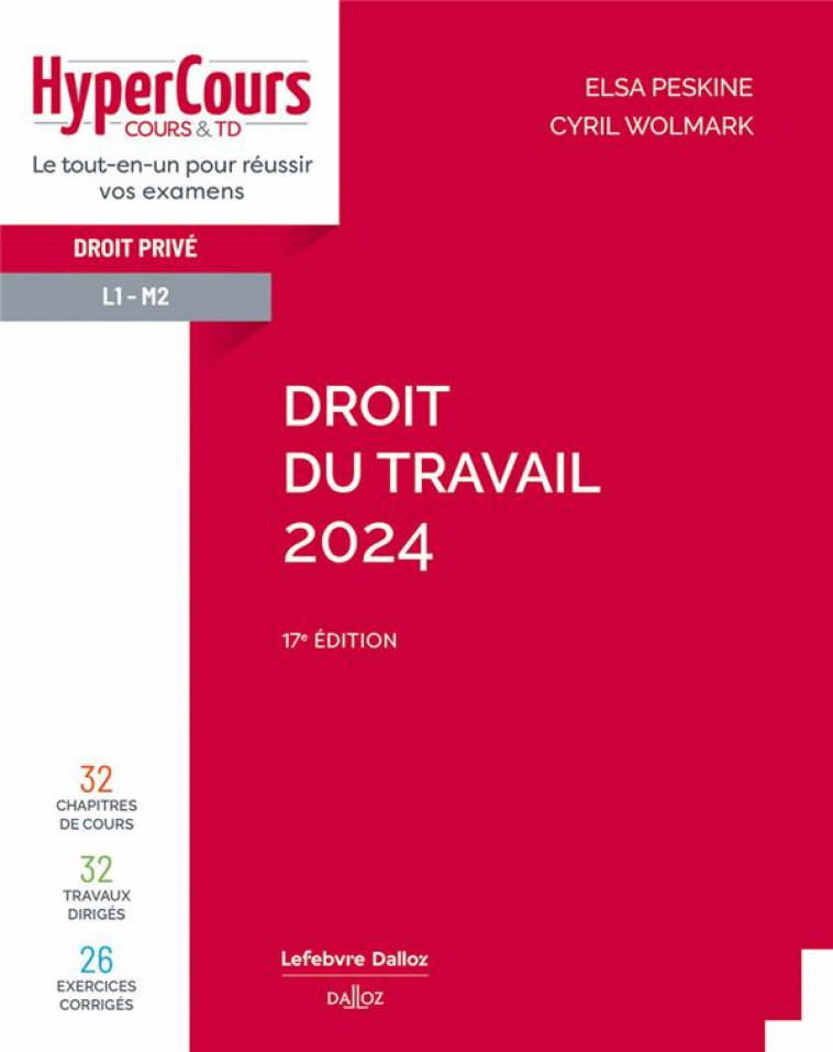 DROIT DU TRAVAIL 2024. 17E ED. - PESKINE/WOLMARK - DALLOZ