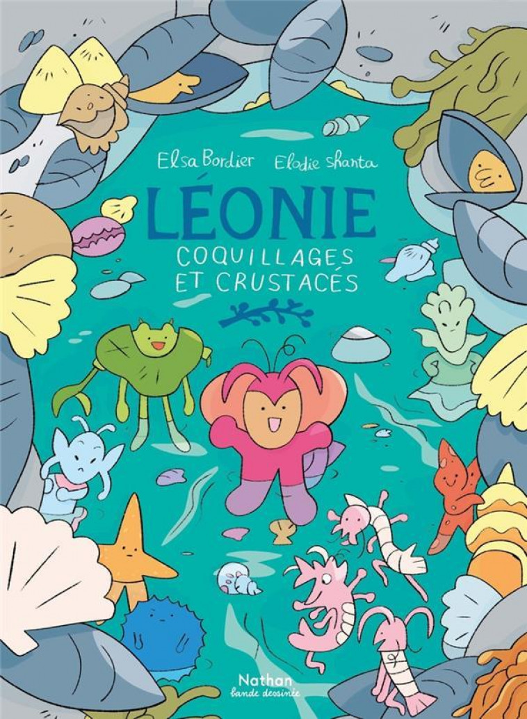 LEONIE, COQUILLAGES ET CRUSTACES - SHANTA/BORDIER - CLE INTERNAT