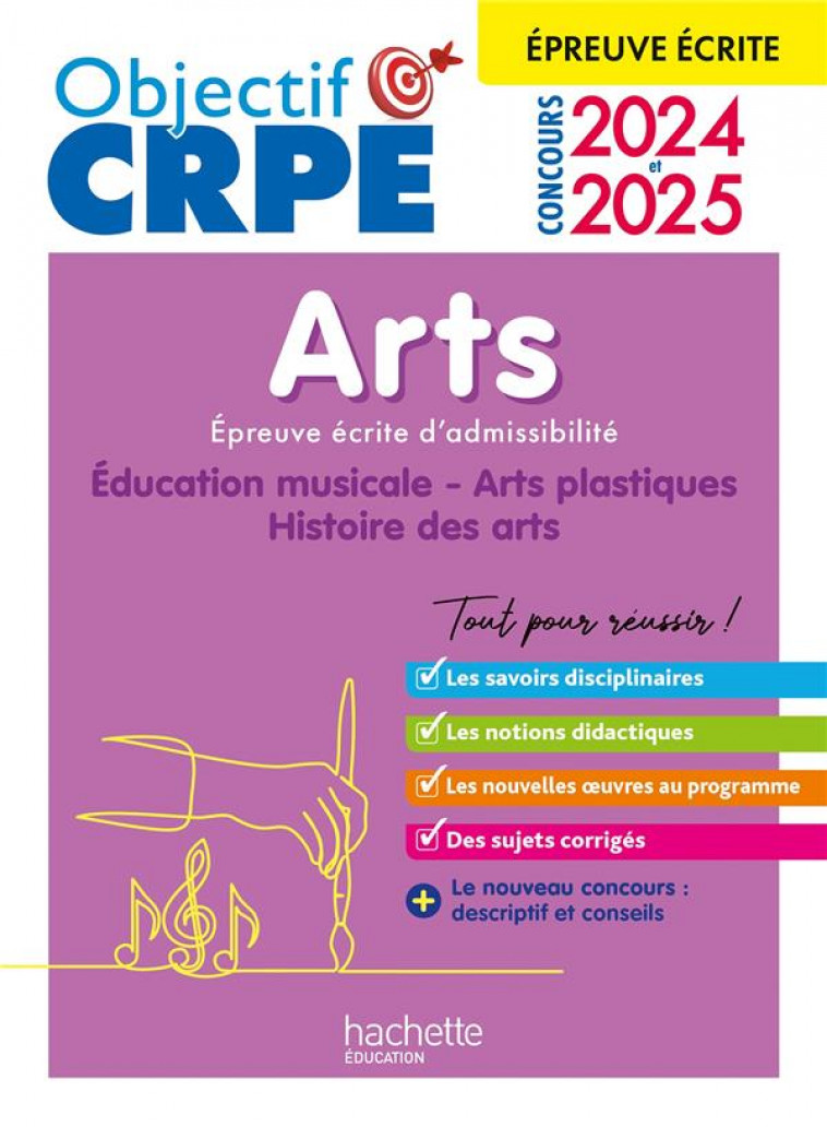 OBJECTIF CRPE 2024 - 2025 - ARTS - EPREUVE ECRITE D-ADMISSIBILITE - MOLINIE/COUBETERGUES - HACHETTE